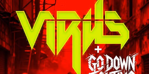 Virus at Ivory Blacks, with support from Go down Fighting