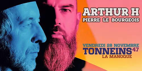 ARTHUR H et PIERRE LE BOURGEOIS - Autour du soleil \u2022 La Manoque \u2022 Tonneins (47)