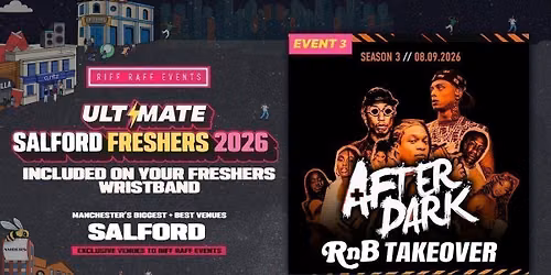 SALFORD FRESHERS EVENT 3: R'N'B AFTER DARK @ AMBERS - MANCHESTER'S BIGGEST TUESDAY EVENT