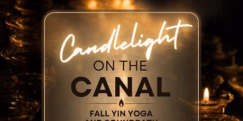 Candlelight by the Canal: Fall Yin & Sound Bath