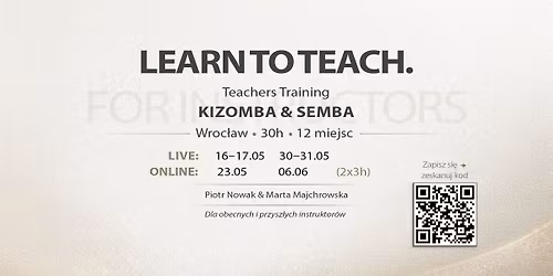 Learn to Teach - Kizomba & Semba. Szkolenie metodyczne dla instruktor\u00f3w.