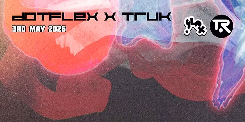 DotFlex X TRUK pres. Sybil &amp; Mystery Guest [2 Part 11 Hour Bank Holiday Special]