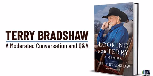 Terry Bradshaw: A Moderated Conversation and Q&A