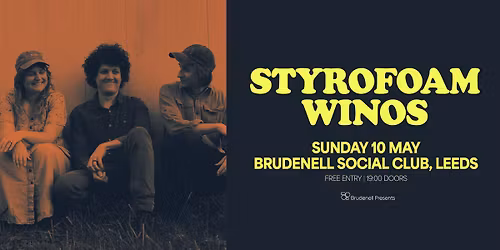 Styrofoam Winos, Live at The Brudenell - FREE ENTRY 