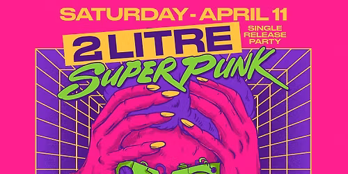 2 Litre Superpunk w\/ Haunt The Stars, Zenith, Tawni Bias (EARLY SHOW)