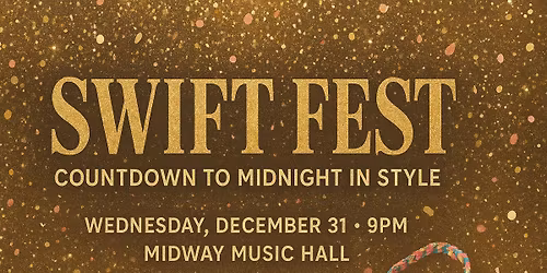 Swift Fest: NYE Midnight Edition