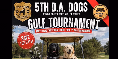 4th Annual 5th D.A. Court Facility Dogs Foundation Golf Tournament 