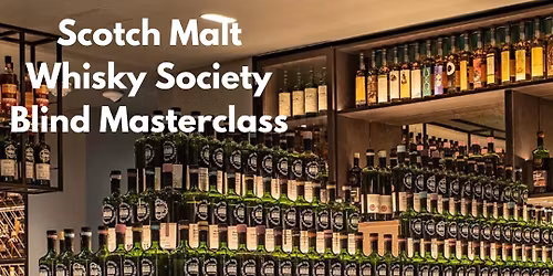 Scotch Malt Whiskey Society Blind Masterclass