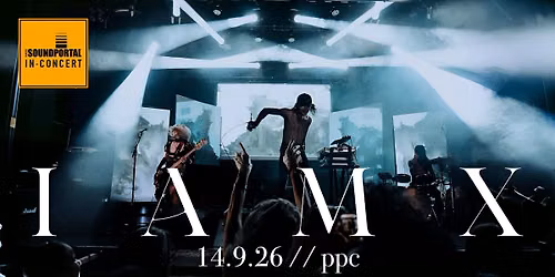 IAMX \/\/ Europe Fall Live 2026 \/\/ Graz, ppc