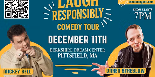 Laugh Rsponsibly Comedy Tour with Mickey Bell and Daren Streblow - Pittsfield