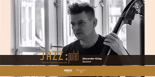 JAZZ:potet - Alexander Grieg Session - 31. Oktober