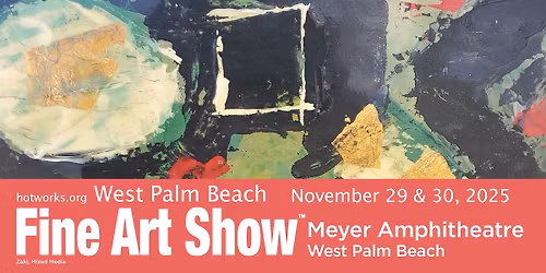 West Palm Beach Fine Art Show by Hot Works