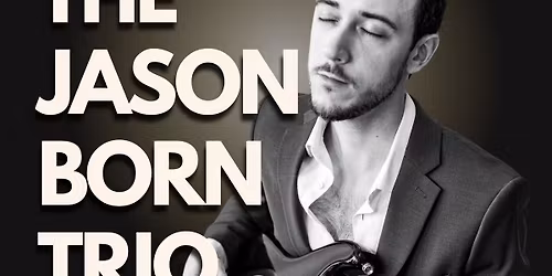 The Jason Born Trio at Steamworks Creative