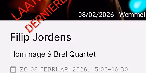 [SOLD OUT] FILIP JORDENS & Quartet : Hommage \u00e0 Brel @ De Zandloper Wemmel (15H)