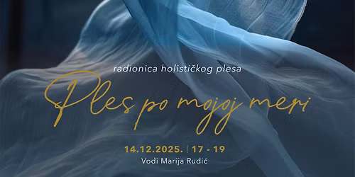 Ples po mojoj meri - radionica holisti\u010dkog plesa