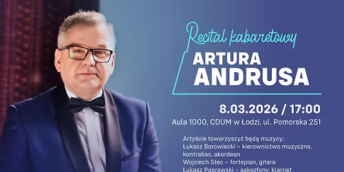 RECITAL KABARETOWY ARTURA ANDRUSA