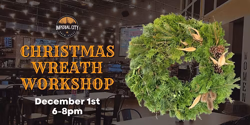 Christmas Wreath Workshop