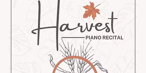 Harvest Piano Recital 2025