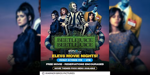 Elev8 Movie Night - Beetlejuice Beetlejuice