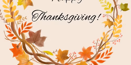 Closed for Thanksgiving