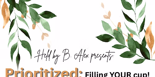 Prioritized: Filling YOUR Cup