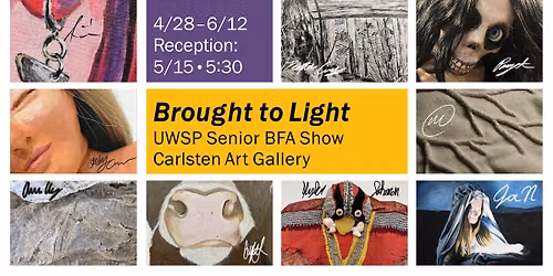 BROUGHT TO LIGHT \u2014 UWSP Senior BFA Show