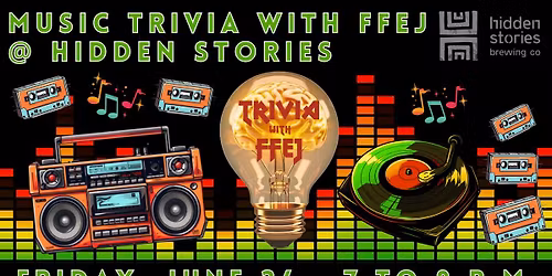 Music Trivia with Ffej @ Hidden Stories