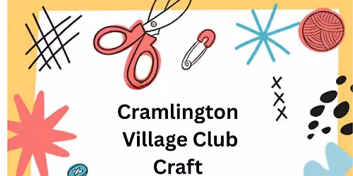 CRAMLINGTON VILLAGE CRAFT GROUP 