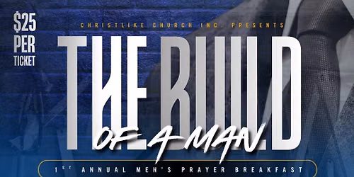 \u201cThe Build of a Man\u201d 1st Annual Men\u2019s Prayer Breakfast