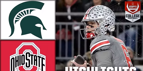 Michigan State Spartans vs. Ohio State Buckeyes