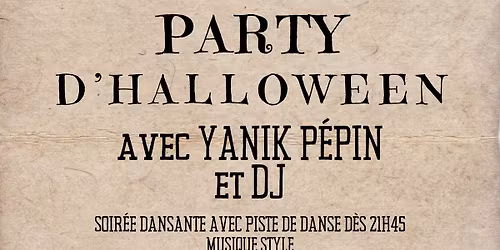 PARTY D'HALLOWEEN AVEC YANIK P\u00c9PIN ET DJ