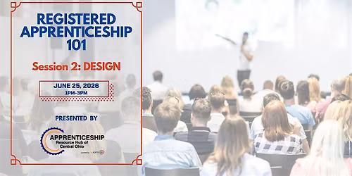 Registered Apprenticeship 101, Session 2: DESIGN