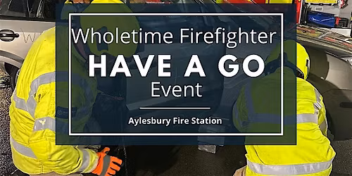 Firefighter Have A Go Event \u2013 Aylesbury Fire Station - Morning
