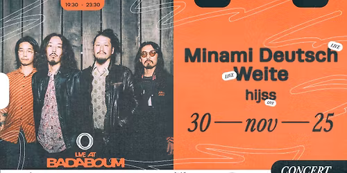 Minami Deutsch + Weite + hijss \/\/ Badaboum, Paris - 30.11.2025