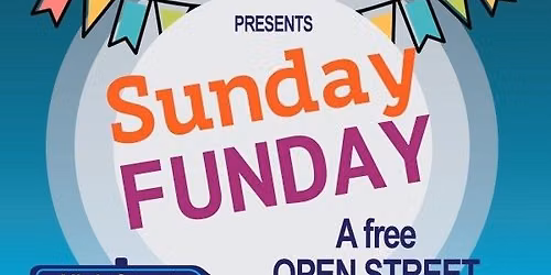 Sunday Funday Street Festival