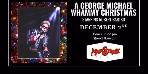 A George Michael Whammy Christmas | LIVE at Main Street Crossing