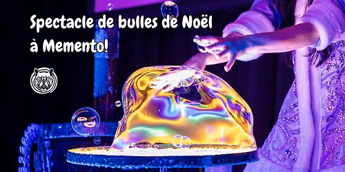 Spectacles de Bulles de No\u00ebl