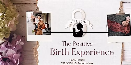 The Positive Birth Experience