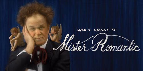 John C. Reilly: Mister Romantic