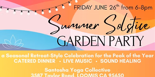 Summer Solstice Garden Party Celebration Dinner!
