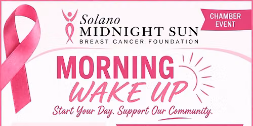Wake Up, Vacaville! Morning Mixer with Solano Midnight Sun