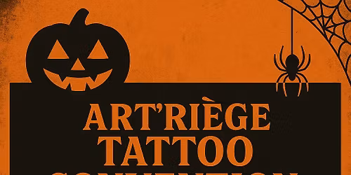 \ud83c\udf83 Art'ri\u00e8ge Tattoo Convention \u2013 \u00c9dition Halloween 2025