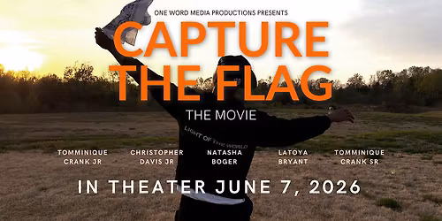 Capture The Flag Movie Premiere 6PM