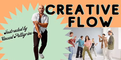 Creative Flow\/Movement Workshop with VIncent Pelligrino