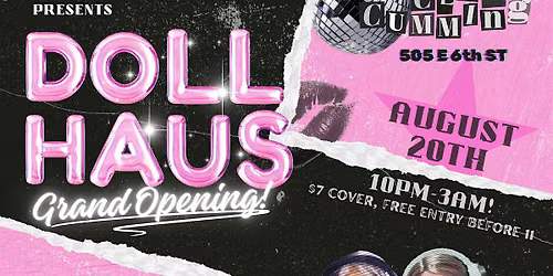 GRAND OPENING - DOLL HAUS! (a Haus of Lil Girlz X Club Cumming party)