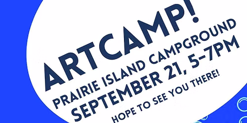 ARTCAMP! at Prairie Island Campground