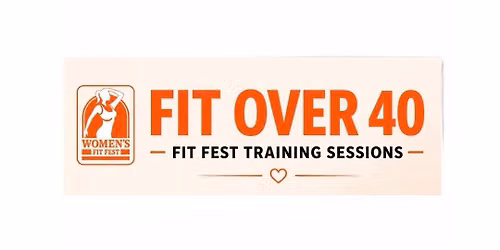 FIT OVER 40: July Training Sessions