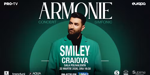 Smiley @ Craiova - Armonie - Concert Simfonic