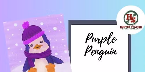 **20 SPOTS LEFT ** Purple Penguin Paint Night at Hunter Station Pizza
