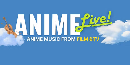 ANIME LIVE! - Anime Music in Concert